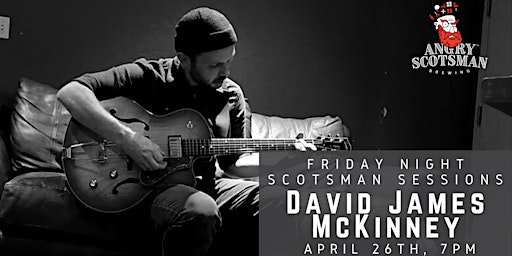 Imagen principal de David James McKinney live @ Angry Scotsman Brewing