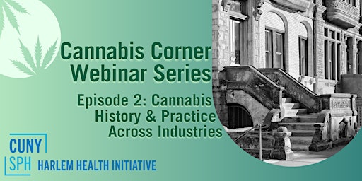 Cannabis Corner Episode 2: Cannabis History and Practice Across Industries primary image