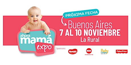 Imagen principal de Ahora Mamá Expo | Buenos Aires 2019 | 7 al 10 de noviembre