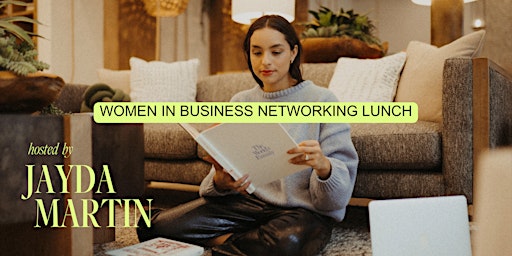 Imagen principal de Women In Business Networking Lunch at The Revivalist, 106 Jefferson