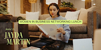 Primaire afbeelding van Women In Business Networking Lunch at The Revivalist, 106 Jefferson