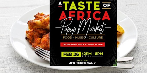 A Taste of Africa Popup Market - Celebrating Black History Month primary image