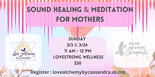 Primaire afbeelding van Sound Healing & Meditation for Mothers