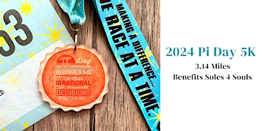 2024 Pi Day 5K Medal and Bib - Benefits Soles 4 Souls primary image
