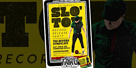 Slo' Tom Record Release + The Reverb Syndicate + Doubletalker primary image