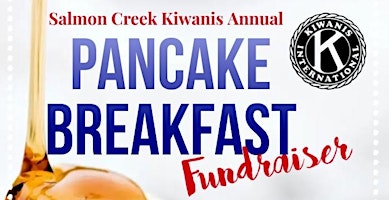 Salmon Creek Kiwanis Annual Pancake Fundraiser primary image