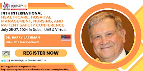 Meet Dr. Barry Lachman Virtually at the 14IHNPUCG2024 from July 25-27, 2024