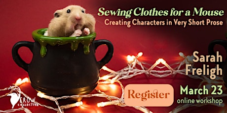 Image principale de Sewing Clothes for a Mouse: Creating Characters in Very Short Prose