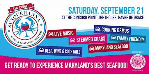 4th Annual Susquehanna Wine & Seafood Fest - Saturday, September 21, 2024