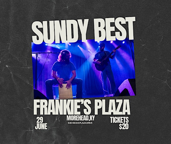 Sundy Best @ Frankie’s Plaza