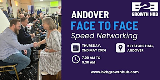 Immagine principale di Andover Face 2 Face Morning Speed Networking - 02nd MAY 2024-Standard Pass 