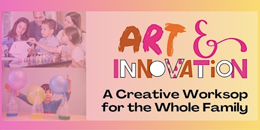 Imagem principal do evento Art and Innovation: A Creative Workshop for Families