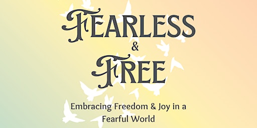 Fearless & Free primary image