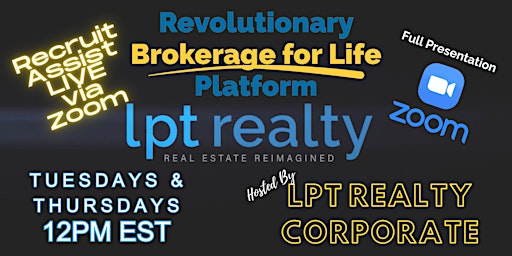 Primaire afbeelding van Recruit Assist Live Zoom Tues at 12PM EST- lpt Realty Opportunity
