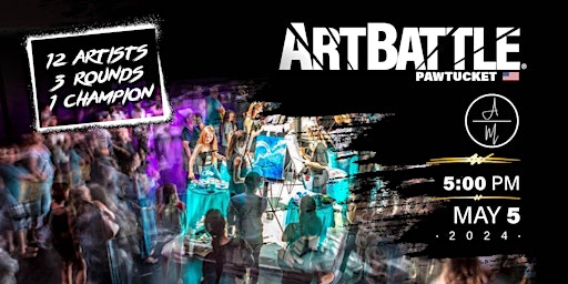 Primaire afbeelding van Art Battle Pawtucket - May 5, 2024