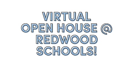 Virtual Open House for Redwood Schools!