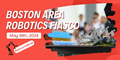 Imagem principal do evento Boston Area Robotics Fiasco (BARF)