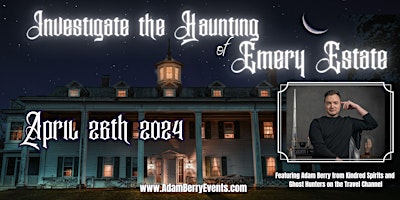 Primaire afbeelding van Investigate the Haunting of  Emery Estate in Weymouth MA