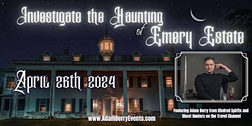 Immagine principale di Investigate the Haunting of  Emery Estate in Weymouth MA 