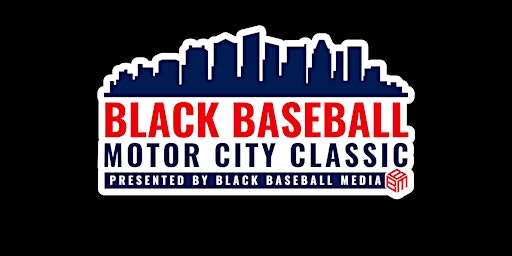 Imagem principal do evento Black Baseball Motor City Classic