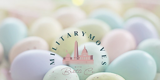 Easter Egg Extravaganza with Military Moves with Britt Co. primary image