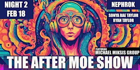 Image principale de Night 2  - The After moe Show - Live at Chianti with Michael Miksis Group