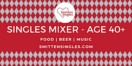 Singles Age 40+ Mixer