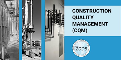 Construction Quality Management (CQM) for Contractors - April 19th, 2024