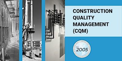 Imagem principal de Construction Quality Management (CQM) for Contractors - April 26th, 2024