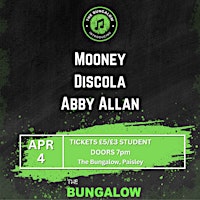 Imagem principal do evento The Bungalow Introducing: Mooney, Discola & Abby Allan