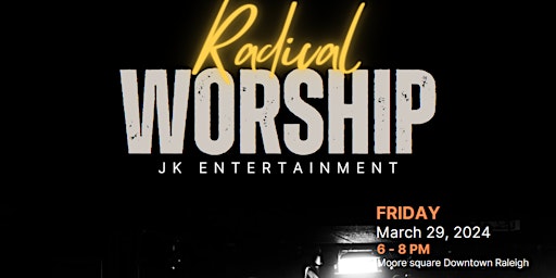 Imagen principal de Radical Worship (OPEN EVENT, NO TICKET REQUIRED)