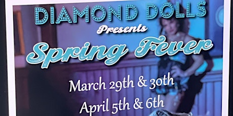 Diamond Dolls Presents Spring Fever
