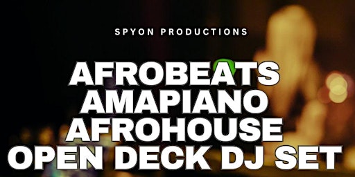 Imagem principal do evento AFROBEATS / AMAPIANO / AFROHOUSE OPEN DECK DJ SET