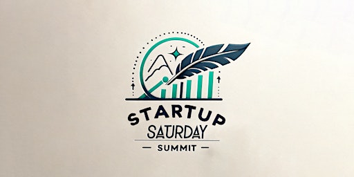Hauptbild für Startup Saturday Summit: Discover the #1 Way to Skyrocket Your Startup
