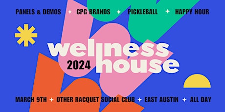Wellness House during SXSW® 2024 primary image