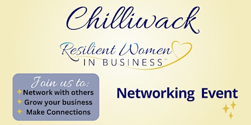 Hauptbild für Chilliwack Women In Business Networking Event