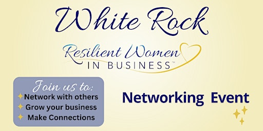 Imagen principal de White Rock - Women In Business Networking event