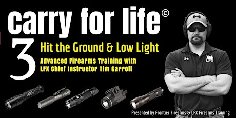 Carry For Life III - Hit the Ground & Low Light! Limit of 5 Per Class primary image