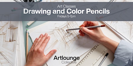 Drawing and Color Pencils Classes at Artlounge Collective
