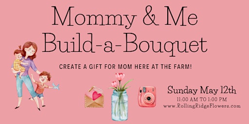 Image principale de Mommy & Me Build-A-Bouquet (11am arrival)