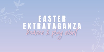 Easter Extravaganza Bounce and play event primary image