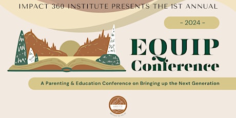 EQUIP Conference: A Parenting and Education Conference on Bringing Up the Next Generation