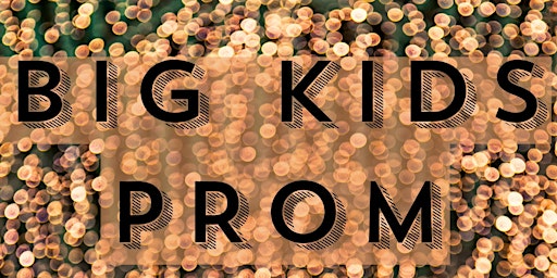 Big Kids Prom - "The Revival"  primärbild