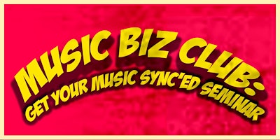 Imagem principal do evento Music Biz Club: Getting Your Music Synced!
