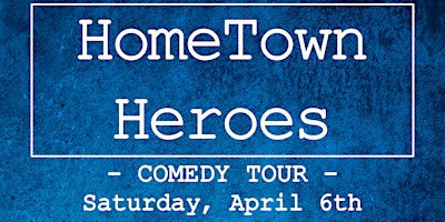 Imagem principal de Home Town Heroes | COMEDY TOUR