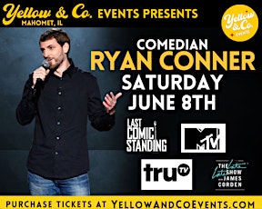 6/8 7pm Yellow and Co. presents Comedian Ryan Conner