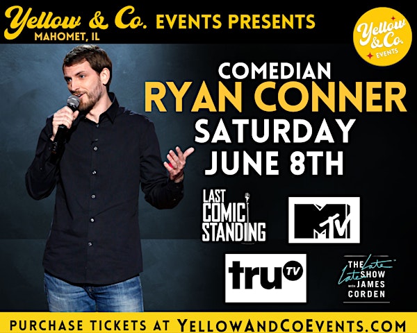 6/8 7pm Yellow and Co. presents Comedian Ryan Conner