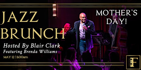 JAZZ BRUNCH hosted by Blair Clark... MOTHER'S DAY Edition