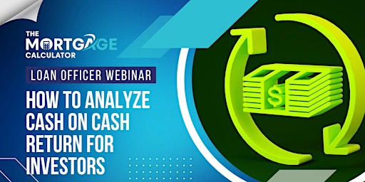 Loan Officer Webinar: How to Analyze Internal Rate of Return For Investors primary image