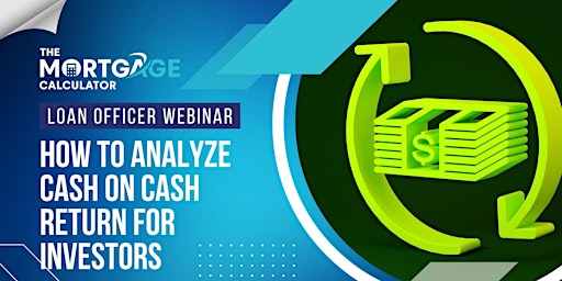 Image principale de Loan Officer Webinar: How to Analyze Internal Rate of Return For Investors